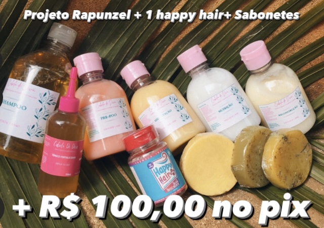 1 PROJETO RAPUNZEL 1 HAPPY HAIR 3 SABONETE NATURAL  E R$100,00 NO PIX !!!